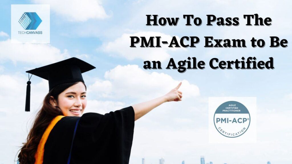 how to pass the pmi-acp exam