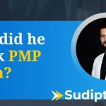 PMP certification Journey of Sudipt